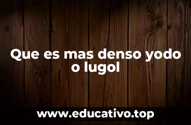 Comparando propiedades físicas del yodo y el yodo de Lugol