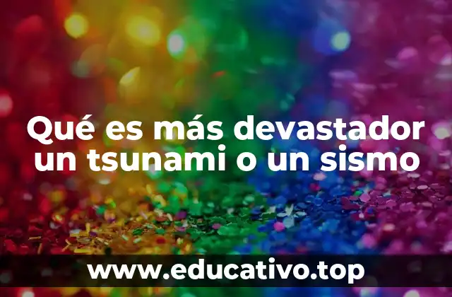 El impacto combinado de los sismos y los tsunamis