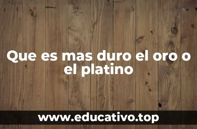 Comparación de propiedades físicas entre el oro y el platino