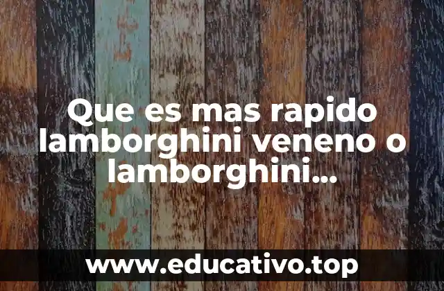 Que es mas rapido lamborghini veneno o lamborghini performante