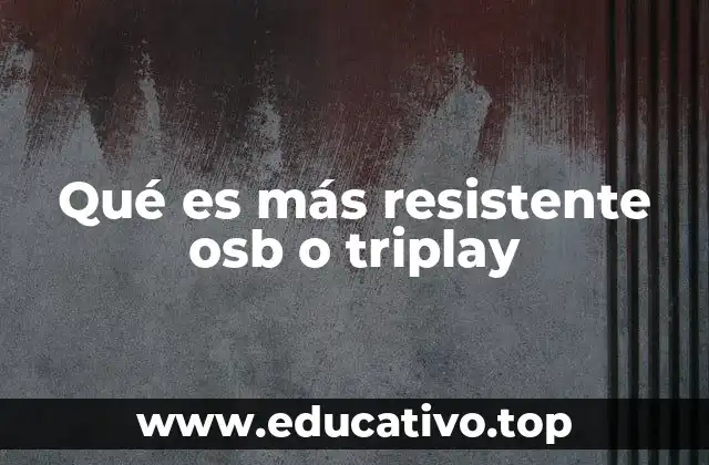 Comparando propiedades estructurales de OSB y triplay