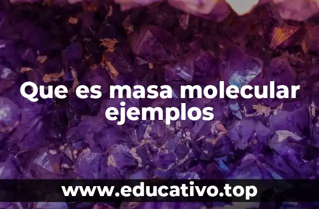 Que es masa molecular ejemplos