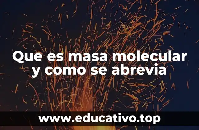 Que es masa molecular y como se abrevia