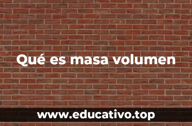 La importancia de la relación entre masa y volumen