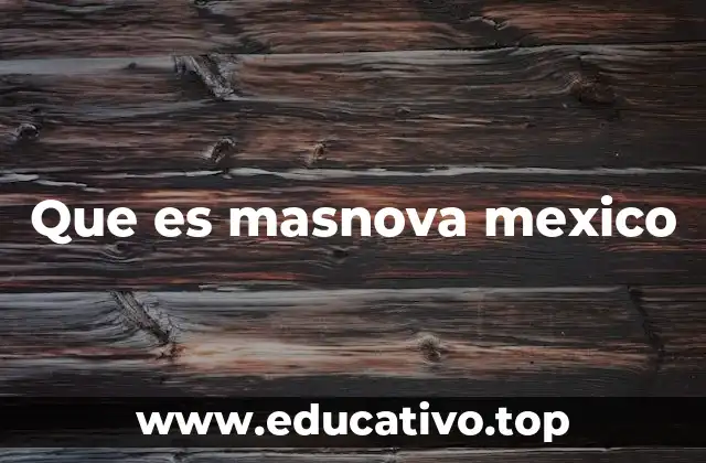 Que es masnova mexico