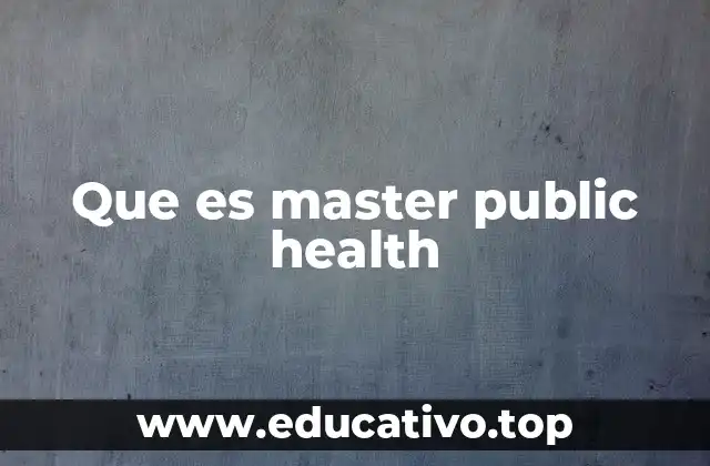 Que es master public health