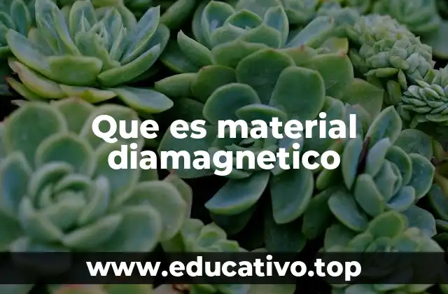 Propiedades físicas de los materiales diamagnéticos