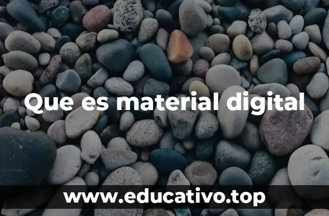 Que es material digital