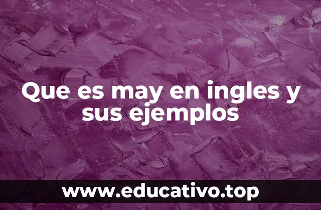 Que es may en ingles y sus ejemplos