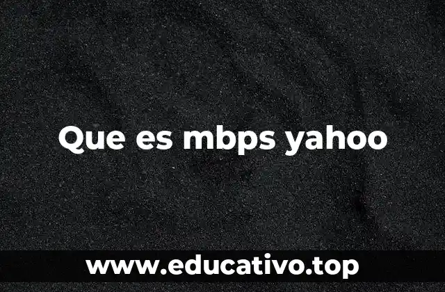 Que es mbps yahoo