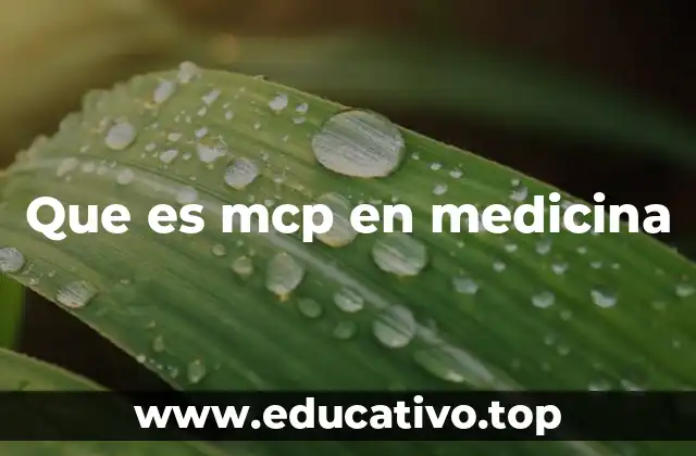 Que es mcp en medicina