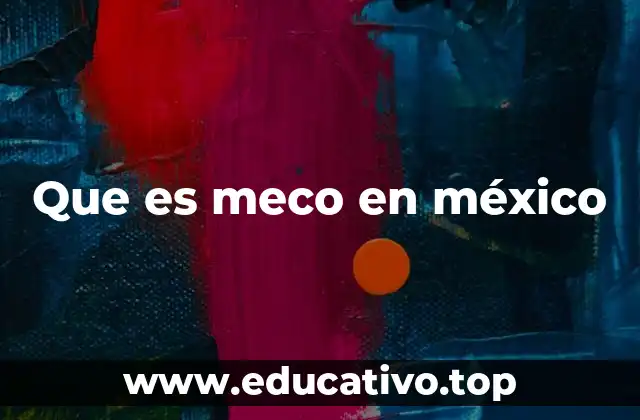 Que es meco en méxico