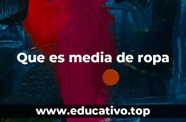 Que es media de ropa