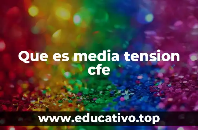 Que es media tension cfe