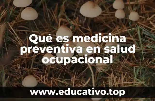 Qué es medicina preventiva en salud ocupacional