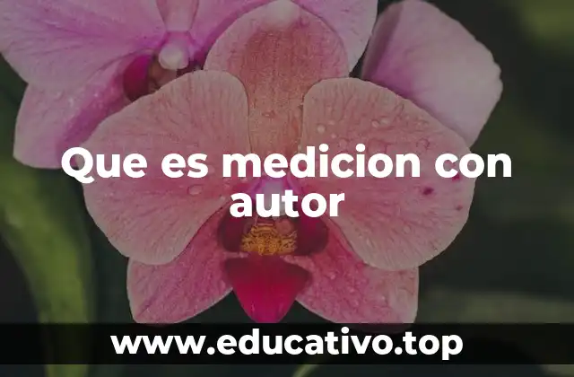 Que es medicion con autor