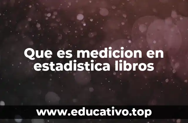 Que es medicion en estadistica libros