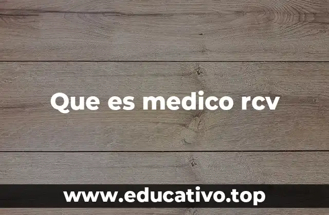 El rol del médico RCV en la atención médica de emergencia