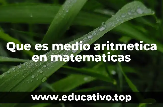 Que es medio aritmetica en matematicas