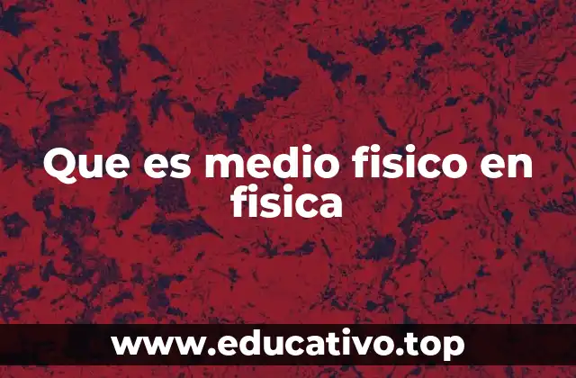 La importancia del medio en la transmisión de energía