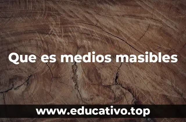 Que es medios masibles