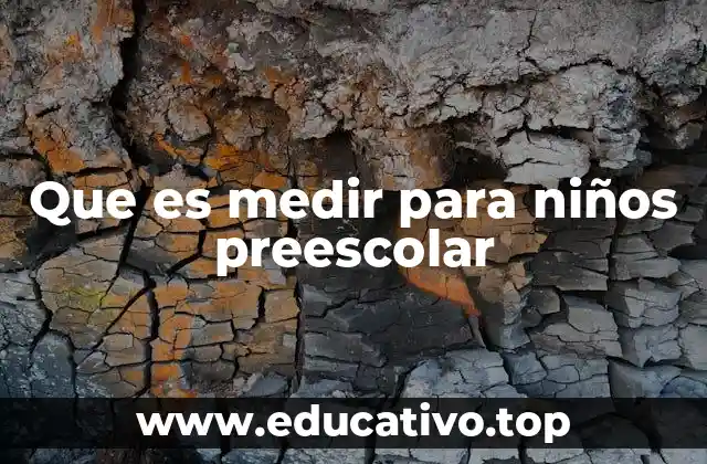Que es medir para niños preescolar