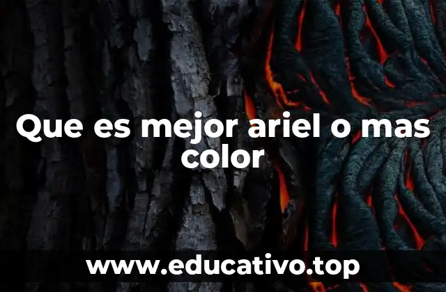 Que es mejor ariel o mas color