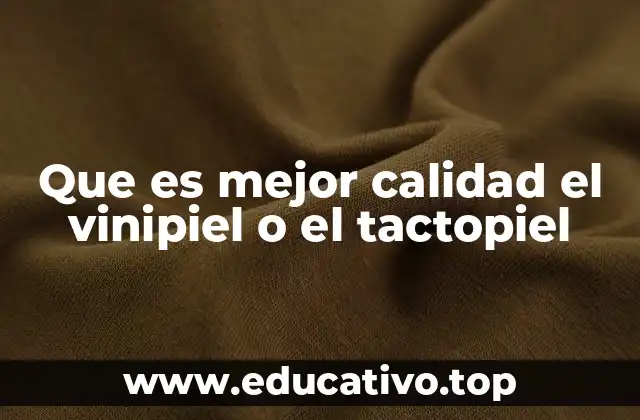 Características principales del vinipiel y el tactopiel