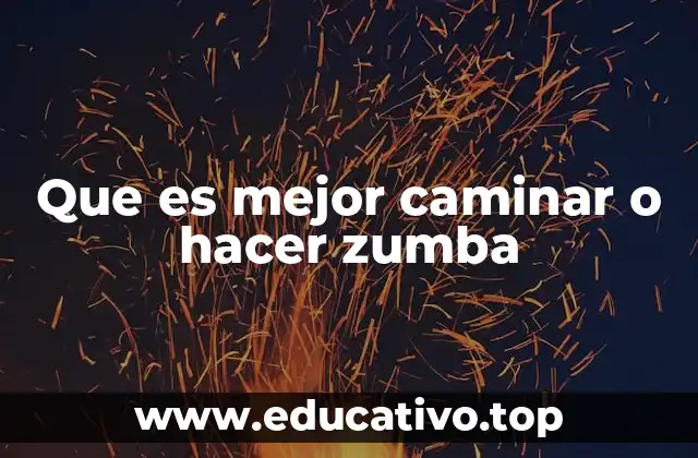 Comparativa entre caminar y zumba sin mencionar directamente la palabra clave