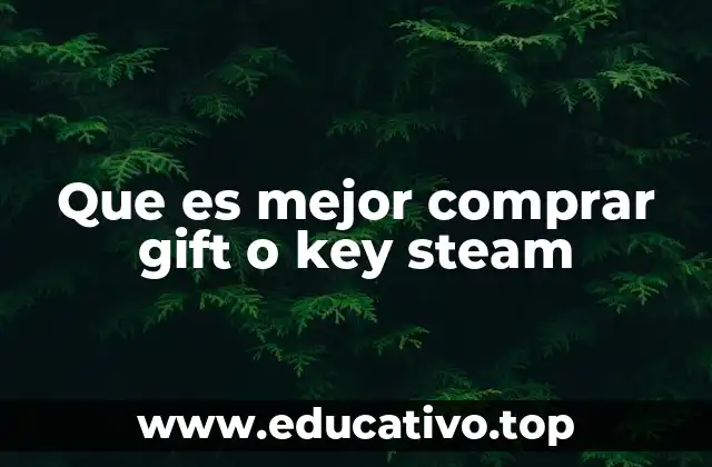 Que es mejor comprar gift o key steam