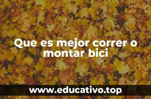 Que es mejor correr o montar bici