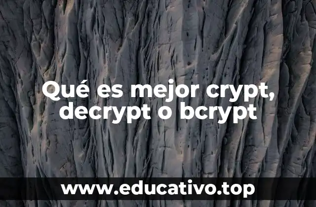 Qué es mejor crypt, decrypt o bcrypt