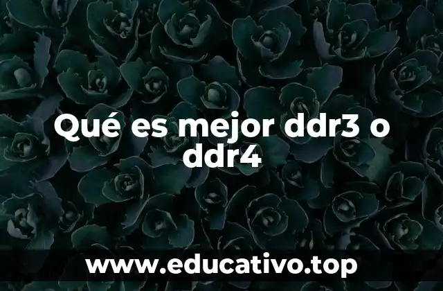 Qué es mejor ddr3 o ddr4