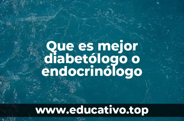 Que es mejor diabetólogo o endocrinólogo