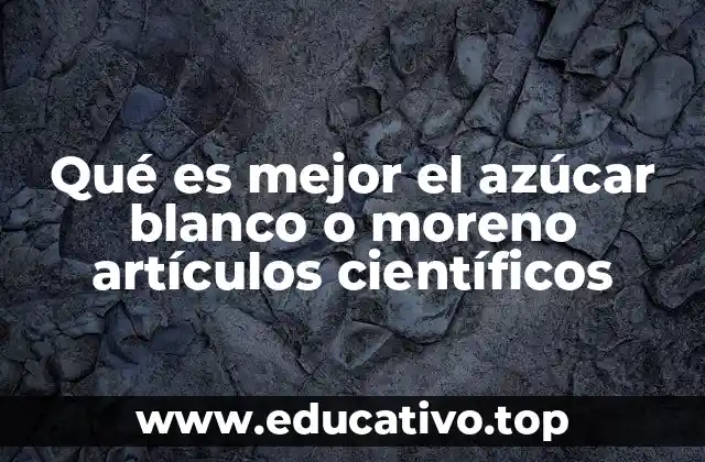 Diferencias nutricionales entre ambos tipos de azúcar