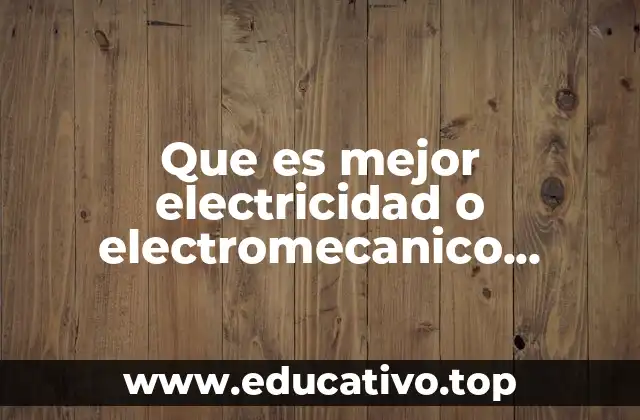 ¿Por qué es importante elegir correctamente entre electricidad y electromecánico automotriz?