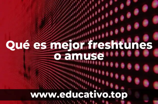 Qué es mejor freshtunes o amuse