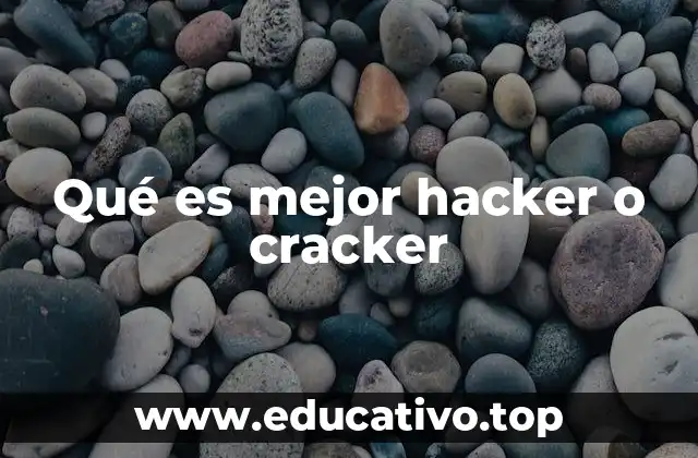 Qué es mejor hacker o cracker