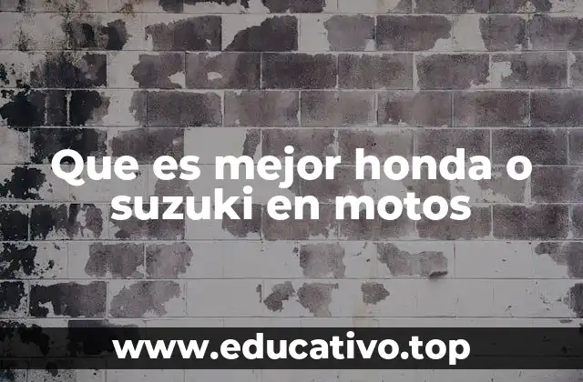 Que es mejor honda o suzuki en motos