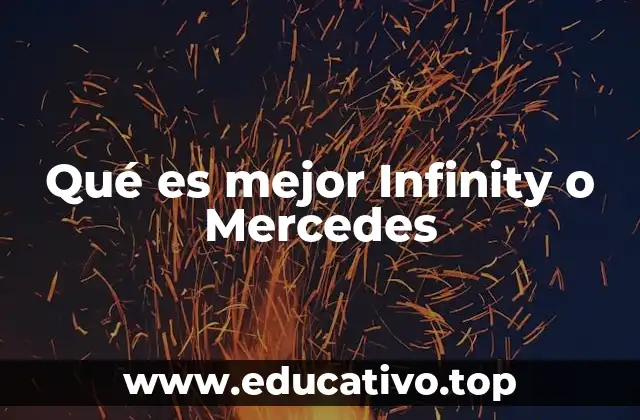 Qué es mejor Infinity o Mercedes