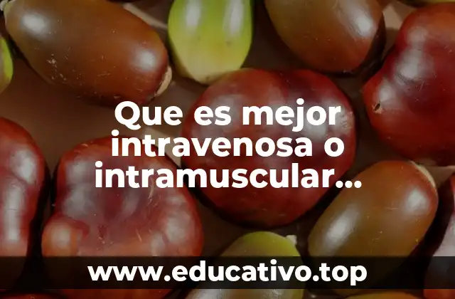 Que es mejor intravenosa o intramuscular betametasona