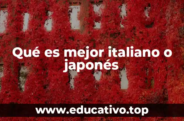Qué es mejor italiano o japonés