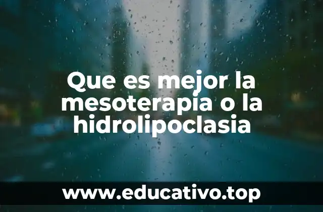 Que es mejor la mesoterapia o la hidrolipoclasia