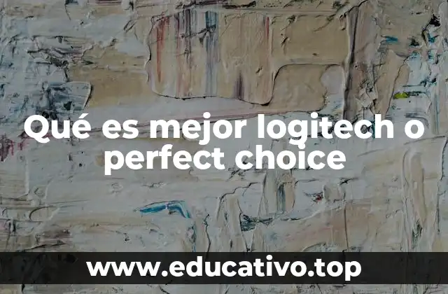 Factores clave para comparar teclados mecánicos de Logitech y Perfect Choice