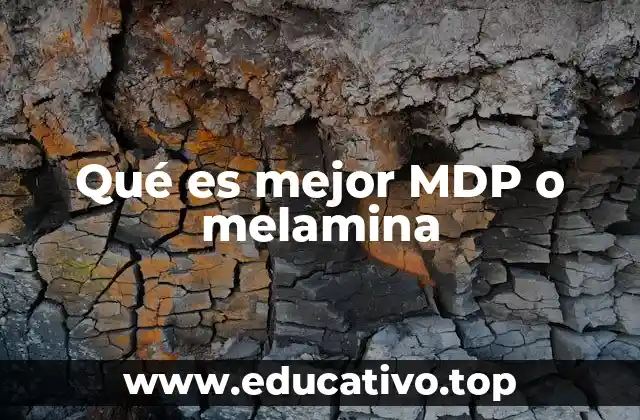 Qué es mejor MDP o melamina