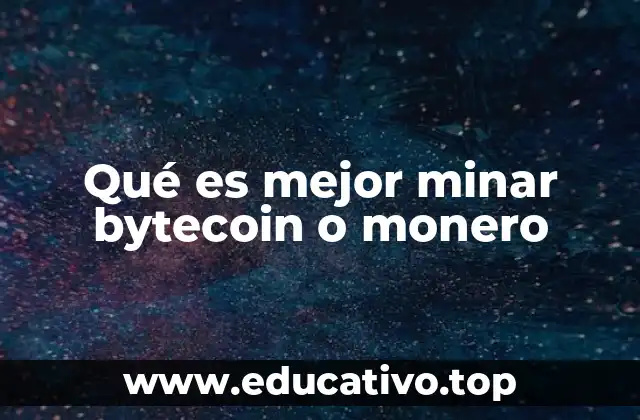 Qué es mejor minar bytecoin o monero