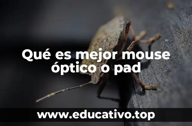Qué es mejor mouse óptico o pad