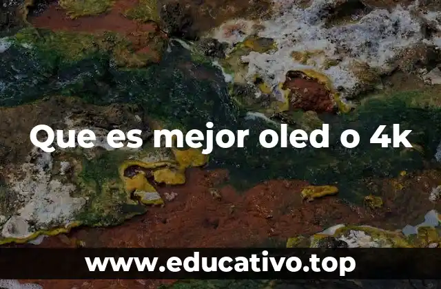 Que es mejor oled o 4k