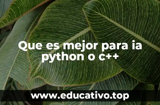 Que es mejor para ia python o c++