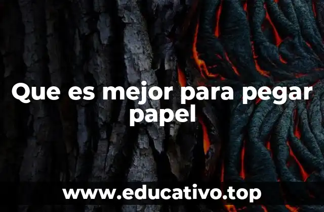 Que es mejor para pegar papel